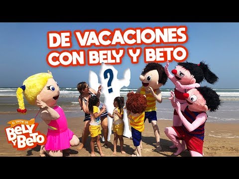 ¡De Vacaciones con Bely y Beto!