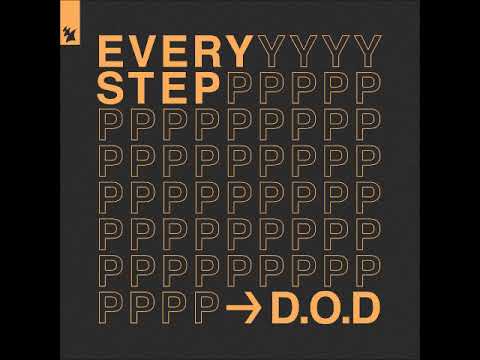 D.O.D - Every Step (Extended Mix) [ARMADA MUSIC]