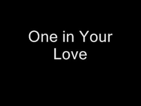 One In Your Love video
