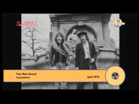 Two Man Sound - Copacabana ( # 23 Dutch Charts 1972 Rebroadcast 192 TV HQ Audio )