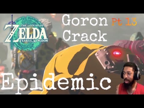 The Crack Epidemic Tears of the Kingdom Playthrough Pt 13 #tearsofthekingdom #deathmountain #goron