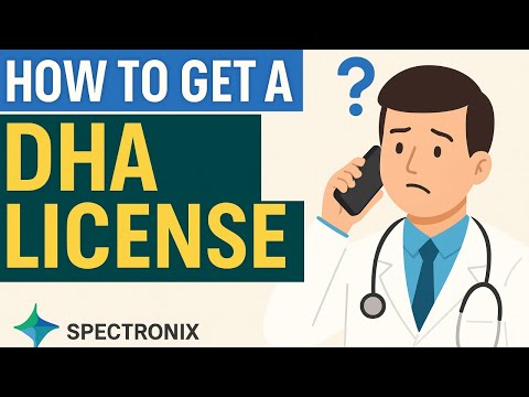 How to Get a DHA License in Dubai | Step-by-Step with Spectronix — Dubai healthcare video by Spectronix Consultancy