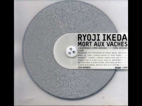 Ryoji Ikeda - Headphonics [VPRO Version] :: +/- [VPRO Version]