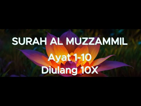 MUROTTAL SURAT AL MUZZAMMIL AYAT 1-10 METODE UMMI DIULANG 10X