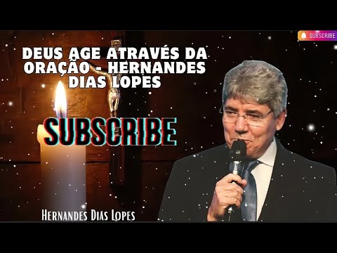 DEUS AGE ATRAVÉS DA ORAÇÃO HERNANDES DIAS LOPES