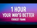 Forrest Frank YOUR WAY S BETTER Lyrics Oh Lord I Need You Now More Than Ever TikTok Song