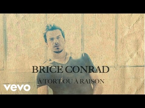 Brice Conrad - A tort ou à raison (Lyrics Video)