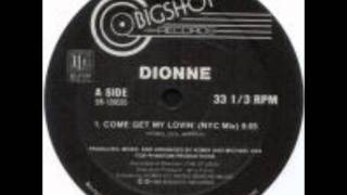 Dionne   Come Get My Lovin' Midway Mix