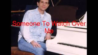 Someone To Watch Over Me - Jim Hendricks
