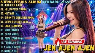 Download lagu AJENG FEBRIA - LEMBAYUNG MUSIC FULL ALBUM TERBARU 2026 || JEN AJEN - HELIKOPTER TURUN KE GURUN mp3