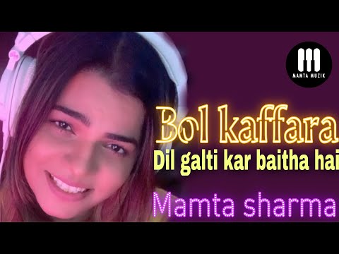 DIL GALTI  KAR  BAITHA  HAI | MAMTA SHARMA | NUSRAT FATEH ALI KHAN | JUBIN NAUTIYAL | NEW HINDI SONG