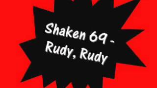 Shaken 69 - Rudy, Rudy