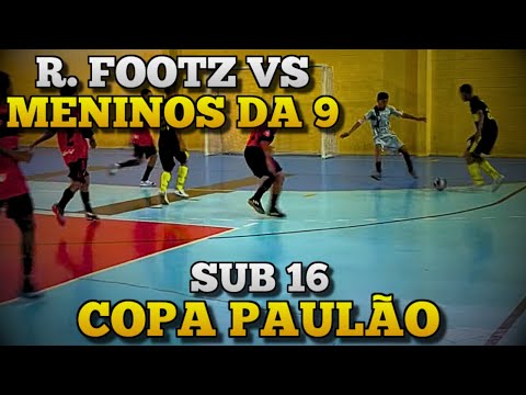 COPA PAULÃO SUB 16 - R.FOOTZ vs MENINOS DA 9 - Último jogo da fase de grupos
