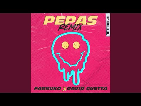 Video thumbnail for Pepas (David Guetta Remix - Radio Edit)