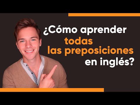 Aprende TODAS las preposiciones en inglés rápido (SIN REGLAS)