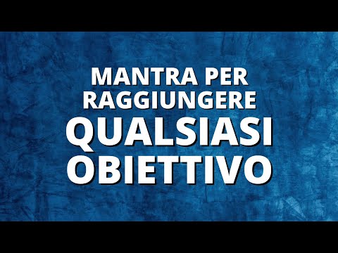 Mantra per raggiungere qualsiasi OBIETTIVO 😇❤️