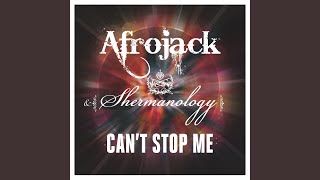 Can&#39;t Stop Me (feat. Shermanology)