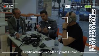 La radio actual | Leo Marín y Rafa Lupión La radio actual | Leo Marín y Rafa Lupión
