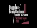 Peggy Lee, Benny Goodman - How Long Has This Been Going On ?