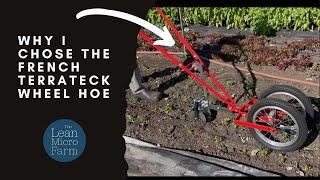 Why I chose the French Terrateck double wheel hoe