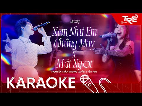 [KARAOKE] Xem Như Em Chẳng May & Mật Ngọt - Nguyễn Trần Trung Quân x Yến Nhi | TRẺ CONCERT