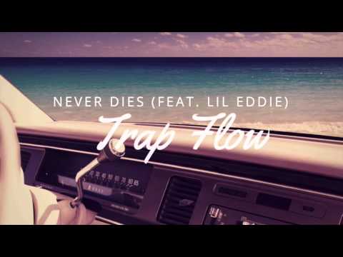 Never Dies (feat, Lil Eddie)