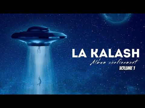 LA KALASH - LE FAMEUX (Album Gratuit Confinement) Vol.1 [#4]