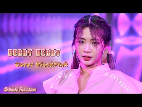 230705 Berry Berry Cover BlackPink [ Chicha Fancam ] | Welcome Piki Thai