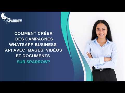 Sparrow WhatsApp : Comment Créer des Campagnes WhatsApp Business API