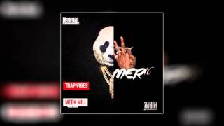 Meek Mill   Trap Vibes Summer Sixteen &amp; Panda Freestyle Lyrics