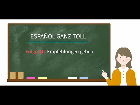 ESPAÑOL GANZ TOLL - Spanisch für Anfänger #31: Empfehlungen geben