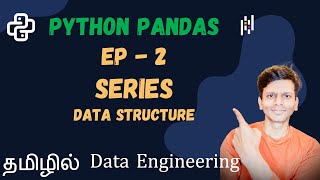 Pandas Series Explained in Tamil | EP -2 | Pandas for Data Engineering and ML