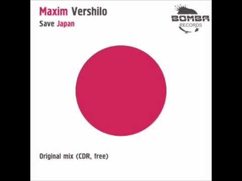 Maxim Vershilo - Save Japan (Original Mix)