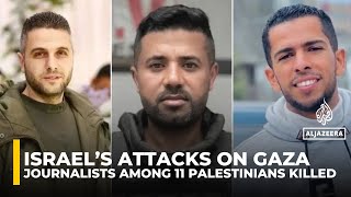 Download lagu Three journalists among 11 Palestinians killed in Israel’s attacks on Gaza mp3