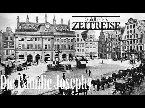 Goldhofers Zeitreise 03 - Die deutsch-jüdische Familie Josephy