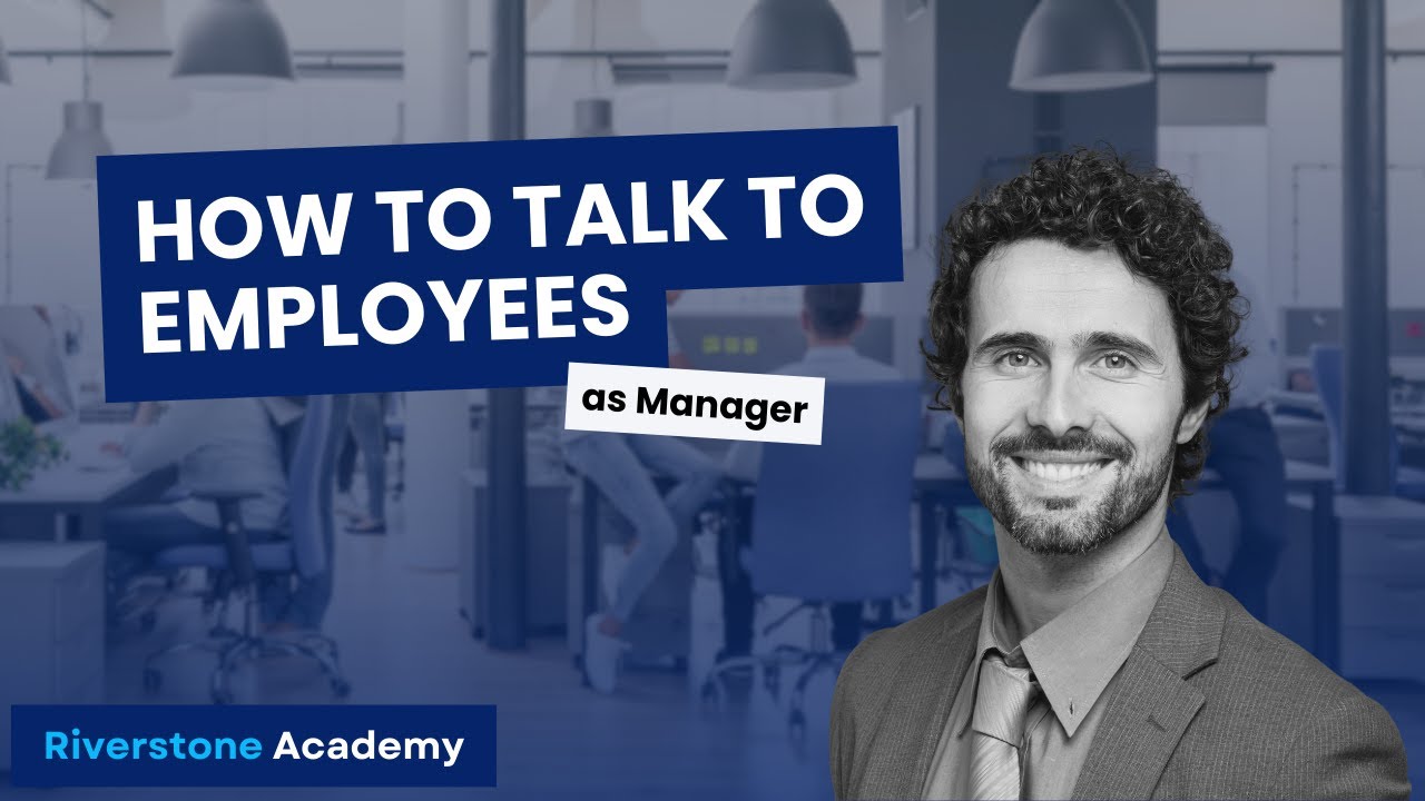How to Talk to Employees as a Manager: Effective Communication Strategies