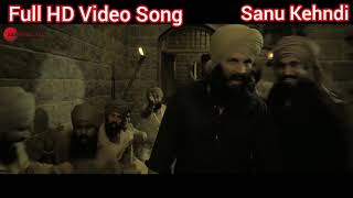 Sanu Kehndi Full Song | Kesari Movie Song | Akshay Kumar &amp; Parineeti Chopra | Tanishk ,Kumaar Romy