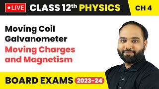 Moving Coil Galvanometer - Moving Charges and Magnetism | Class 12 Physics Chapter 4 | LIVE