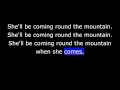Songs - She'll Be Coming Round the Mountain - American Traditional Songs