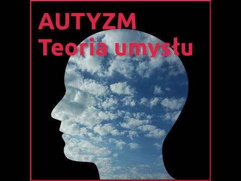 AUTYZM - teoria umysłu - darmowy kurs online Marta Pyrchała-Zarzycka