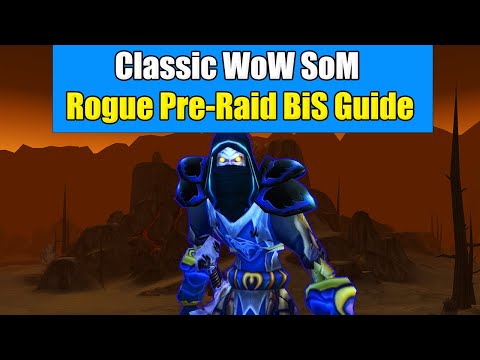 Rogue Pre Raid BiS Guide   Classic WoW SoM