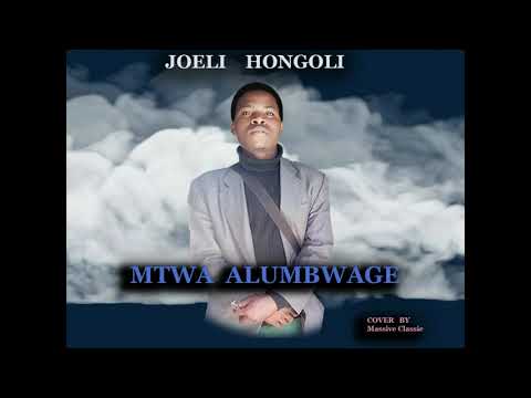Joeli Hongoli     Mtwa Alumbwage (Official Audio)