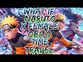 What if Naruto x Female Obito Time Travel ?Movie 1