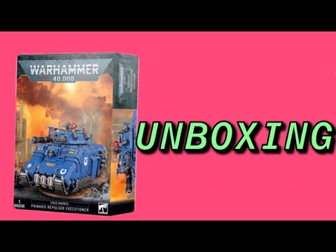 Space Marnie Primaris Repulsor Executioner - Unboxing