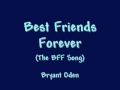 Best Friend Song: Best Friends Forever 
