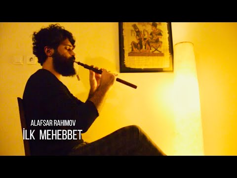 İlk Mehebbet - Alafsar Rahimov