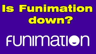 Why is my Funimation not working and not loading, unable to connect to server