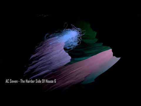 AC Seven - The Harder Side of House Volume 6