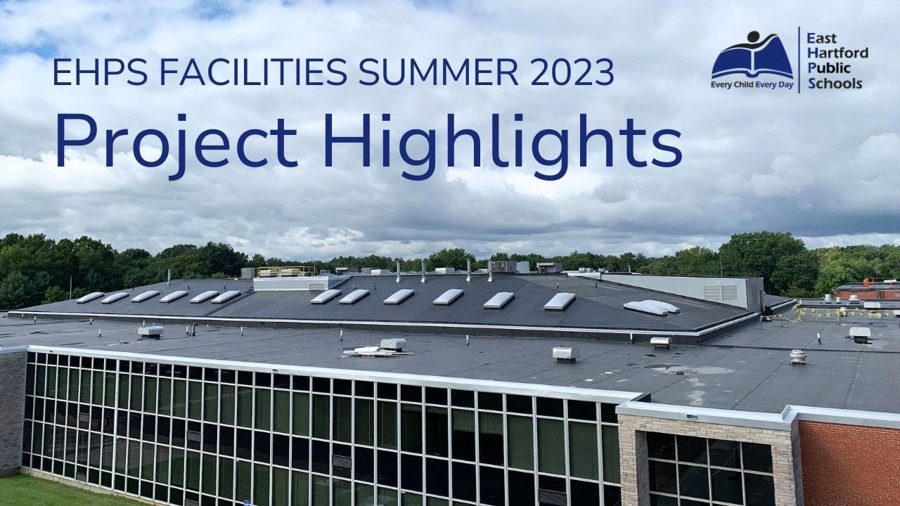 EHPS Facilities Project Highlights - Summer 2023
