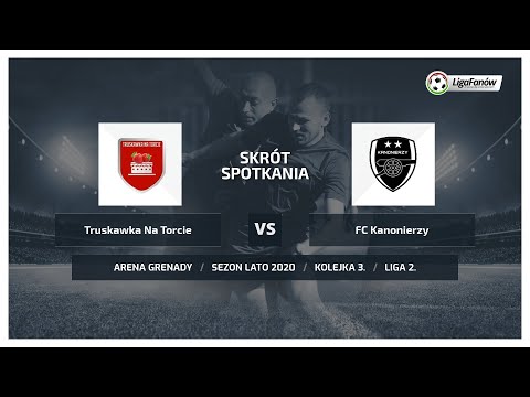 Liga Fanów: Truskawka Na Torcie - FC Kanonierzy ( Lato 2020 )
